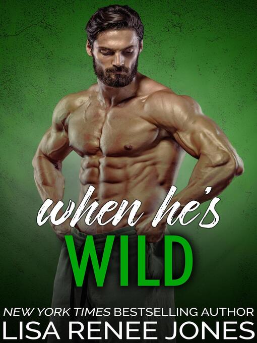 Title details for When He's Wild by Lisa Renee Jones - Available